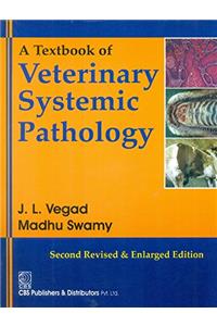 A Textbook Of Veterinary Systematic Pathology Second Revised Enlarged Edition Pb 2016