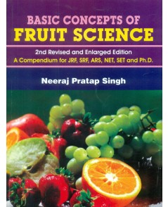 Basic Concepts Of Fruit Science  2Nd Revisedand Enlarged Edn. (Pb 2015)