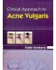 Clinical Approach To Acne Vulgaris (2015)