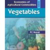 Vegetables (Economics Of Agricultural Commodities Seeries ) Hb 2016