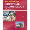 Biotechnology Industrial Microbiology: A Textbook (Hb 2016)