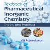 TEXTBOOK OF PHARMACEUTICAL INORGANIC CHEMISTRY THEORY AND PRACTICAL (PB 2020)