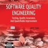 SOFTWARE QUALITY ENGGINEERING TESTING QUALITY ASSURANCE AND QUANTIFIABLE IMPROVEMENT (PB 2016)