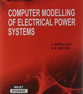 Computer Modelling Of Electrical Power Systems, 2Nd Ed