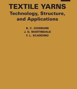 Textile Yarns Technology, Structure, And Applications