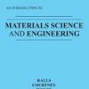 An Introduction To Materials Science And Engineering