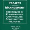 Project Management: Techniques In Planning Controlling Construction Projects 2Ed (Pb 2014)