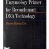 Enzymology Primer For Recombinant Dna Technology