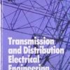 9788131217924 1 | Transmission Distribution Electrical Engineering 3E Hb | 9788131217405 | Together Books Distributor Transmission & Distribution Electrical Engineering, 3E-Hb
