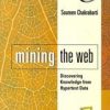 MINING THE WEB: DISCOVERING KNOWLEDGE FROM HYPERTEXT DATA