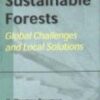 Sustainable Forests: Global Challenges And Local Solutions (Hb 2006)