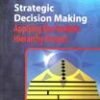 Strategic Decision Making Applying The Analytic Hierarchy Process (Sie) (Pb 2009)