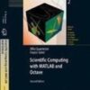 Scientific Computing With Matlab And Octave 2Ed (Sie) (Pb 2010)