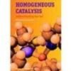 Homogeneous Catalysis Understanding The Art (Sie) (Pb 2010)