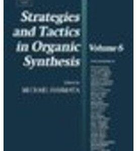 Strategies And Tactics In Organic Synthesis 8 Vol Set (2012)