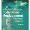 A Beginners Guide To Total Knee Replacement 5 Surgical Video Dvds And 2 Videobook Dvds And 2 Audiobook Cds (Hb 2017)