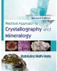 Practical Approach To Crystallography And Mineralogy 2Ed (Pb 2017)