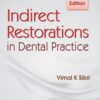 Indirect Restorations In Dental Practice 2Ed (Pb 2017)