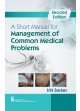 A Short Manual For Management Of Common Medical Problems 2Ed (Pb 2017)
