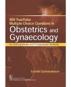 800 True False Multiple Choice Questions In Obstetrics And Gynaecology (Pb 2018)