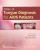 Atlas Of Tongue Diagnosis For Aids Patients (Pb 2019)