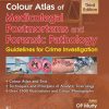 Parikhs Colour Atlas Of Medicolegal Postmortems And Forensic Pathology Guidelines For Crime Investigation 3Ed (Hb 2019)