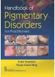 HANDBOOK OF PIGMENTARY DISORDERS FOR PRACTITIONERS (HB 2019)