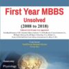 FIRST YEAR MBBS UNSOLVED 2008 TO 2018 (THE TAMIL NADU DR. MGR MEDICAL UNIVERSITY) (PB 2019)