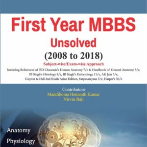 FIRST YEAR MBBS UNSOLVED 2008 TO 2018 (THE TAMIL NADU DR. MGR MEDICAL UNIVERSITY) (PB 2019)