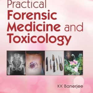 Practical Forensic Medicine And Toxicology (Pb 2019)