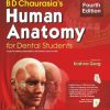 BD CHAURASIAS HUMAN ANATOMY FOR DENTAL STUDENTS 4ED (PB 2020)
