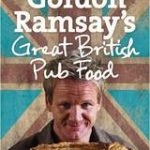 Gordon Ramsay�S Great British Pub Food
