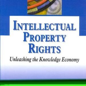 Intellectual Property Rights Unleashing The Knowledge Economy Pb 2019