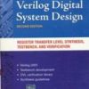 Verlog Digital Systems Design Register Transfer Level Synthesis Testbench And Verification With Cd 2Ed (Pb 2014)