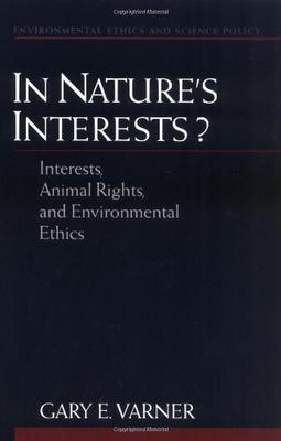 9780195152012 1 | In Nature'S Interests?: Interests Animal Rights And Environmental Ethics | 9780195152012 | Together Books Distributor IN NATURE'S INTERESTS?: INTERESTS, ANIMAL RIGHTS, AND ENVIRONMENTAL ETHICS