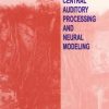 Central Auditory Processing And Neural Modeling (Hb)