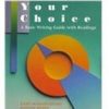YOUR CHOICE: A BASIC WRITING GUIDE READING