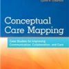 Conceptual Care Mapping Case Studies For Improving Communication Collaboration And Care (Pb 2018)