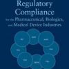 Cost-Contained Regulatory Compliance: For The Pharmaceutical, Biologics, And Medical Device Industries (Hb 2011)