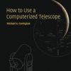 How To Use A Computerized Telescope (Pb 2002)