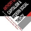 Capitalism & Modern Social Theory: And Analysis Of The Writings Of Marx, Durkheim And Max Webe (Pb)