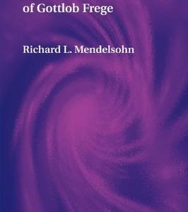 The Philosophy Of Gottlob Frege.