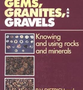 GEMS, GRANITES, AND GRAVELS: KNOWING AND USING ROCKS AND MINERALS