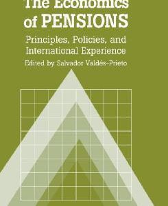 The Economics Of Pensions Principles Policies And International Experience (Hb 1997)