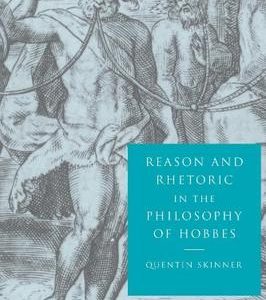 Reason And Rhetoric In The Philosophy Of Hobbes