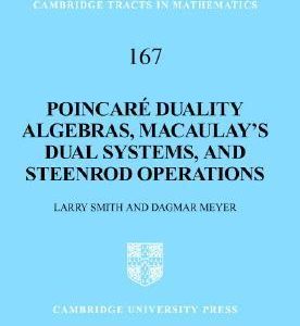 Poincare Duality Algebras Macaulays Dual Systems And Steenrod Operations (Hb 2005)