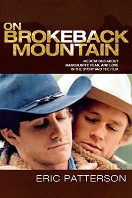 9780739121658 1 | On Brokeback Mountain: Meditations About Masculinity Fear And Love In The Story And The Film | 9780739121658 | Together Books Distributor On Brokeback Mountain: Meditations About Masculinity, Fear, And Love In The Story And The Film.
