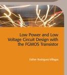 Low Power And Low Voltage Circuit Design With The Fgmos Transistor (Hb 2006)