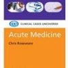 Acute Medicine- Clinical Cases Uncovered (Ccu)