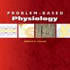 Problem-Based Physiology - 1E